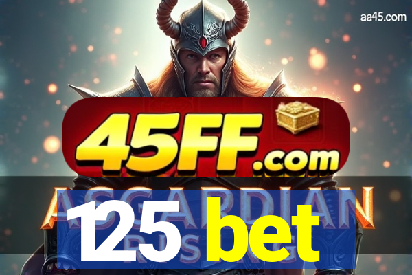 125 bet